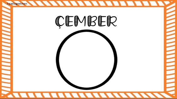 ÇEMBER -  Ç harfi (sesli) E harfi (sessiz) M harfi (sessiz) B harfi (sessiz) E harfi (sesli) R harfi (sessiz) - Geometrik Şekil