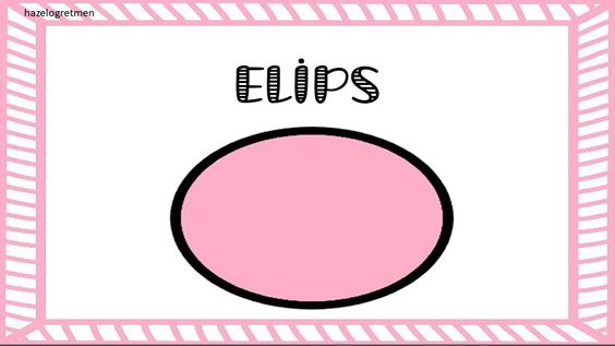 Elips Şekli Eğitimi - Geometri Dersi