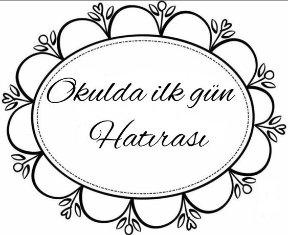 Okulda İlk Gün Hatırası - Eğitim ve Anı Defteri