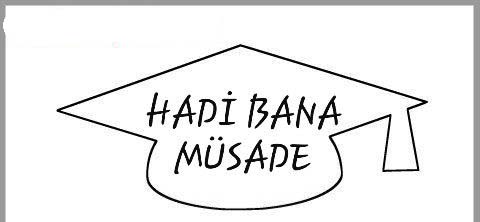 HADI BANA MÜSAADE Yazılı Mezuniyet Şapkası Görseli