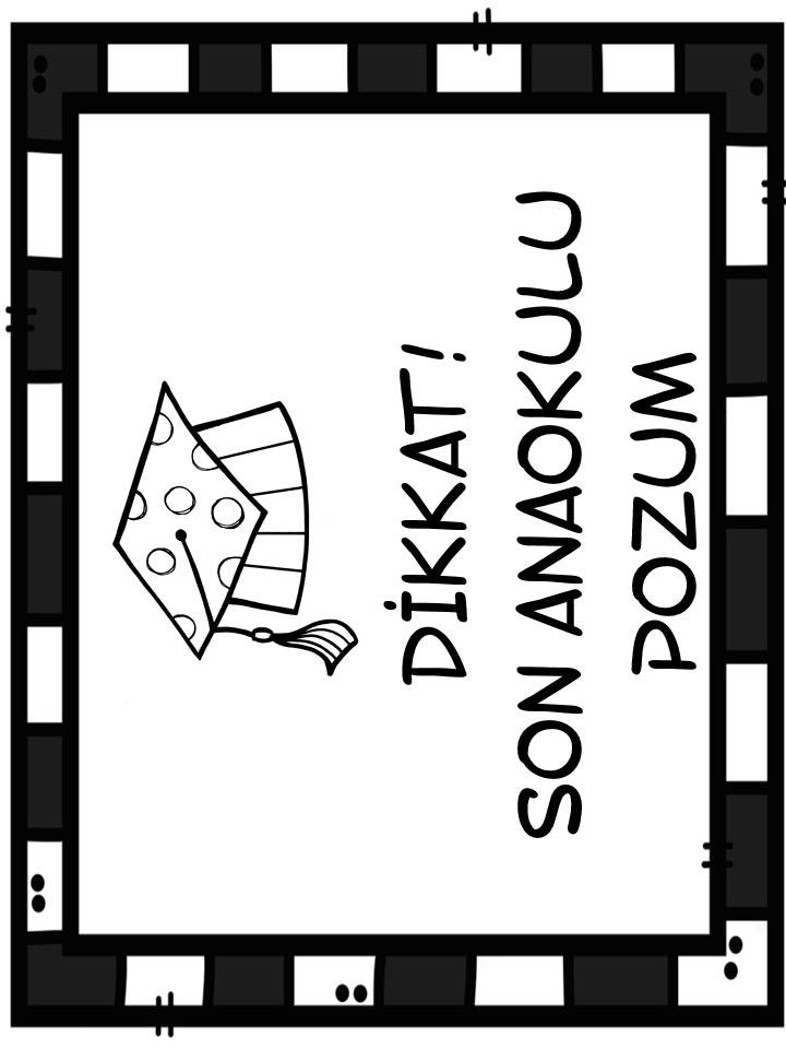 Dikkat! Son Anaokulu Pozu - Eğitim Materyali