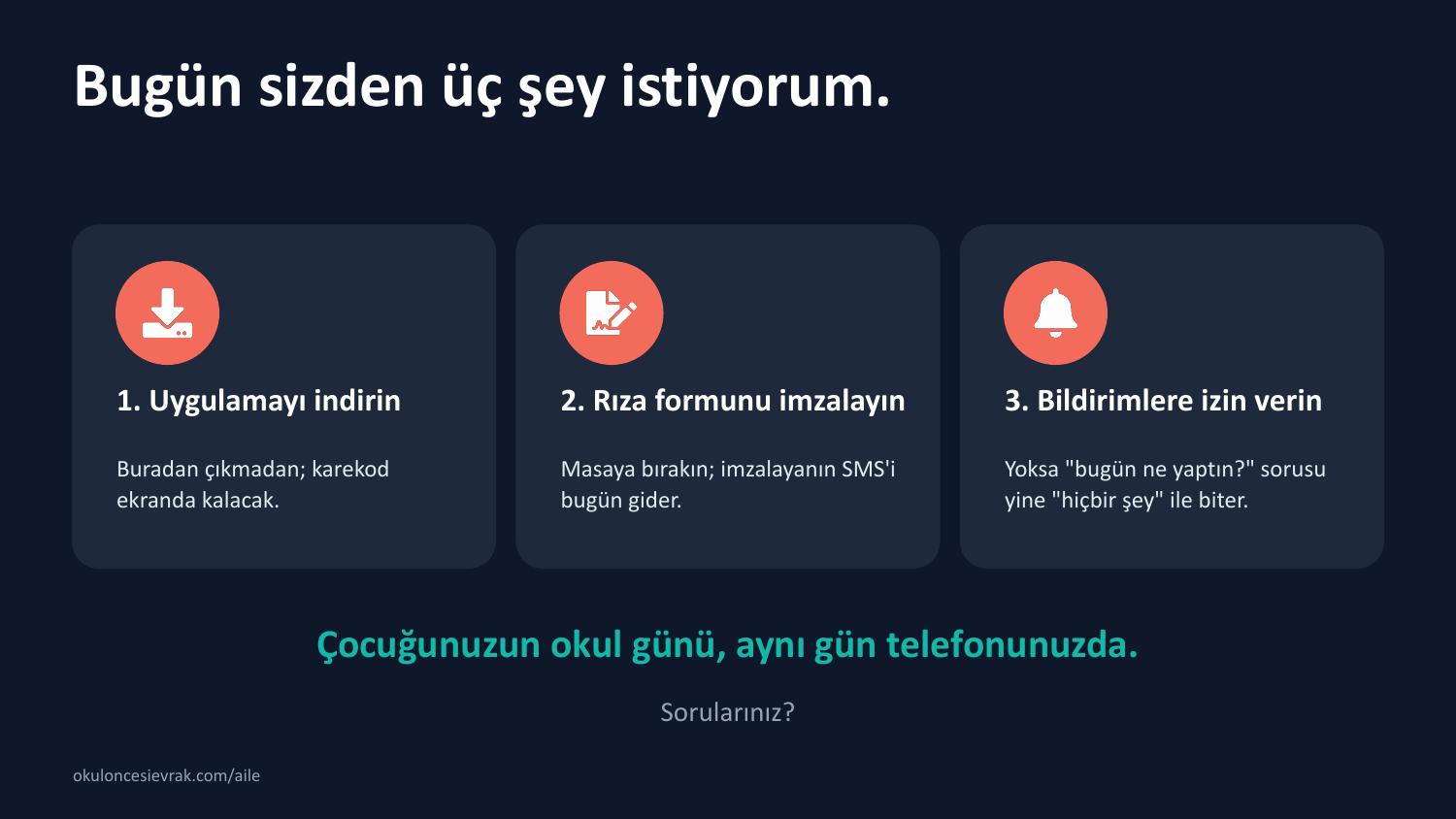Bugün sizden üç şey istiyorum