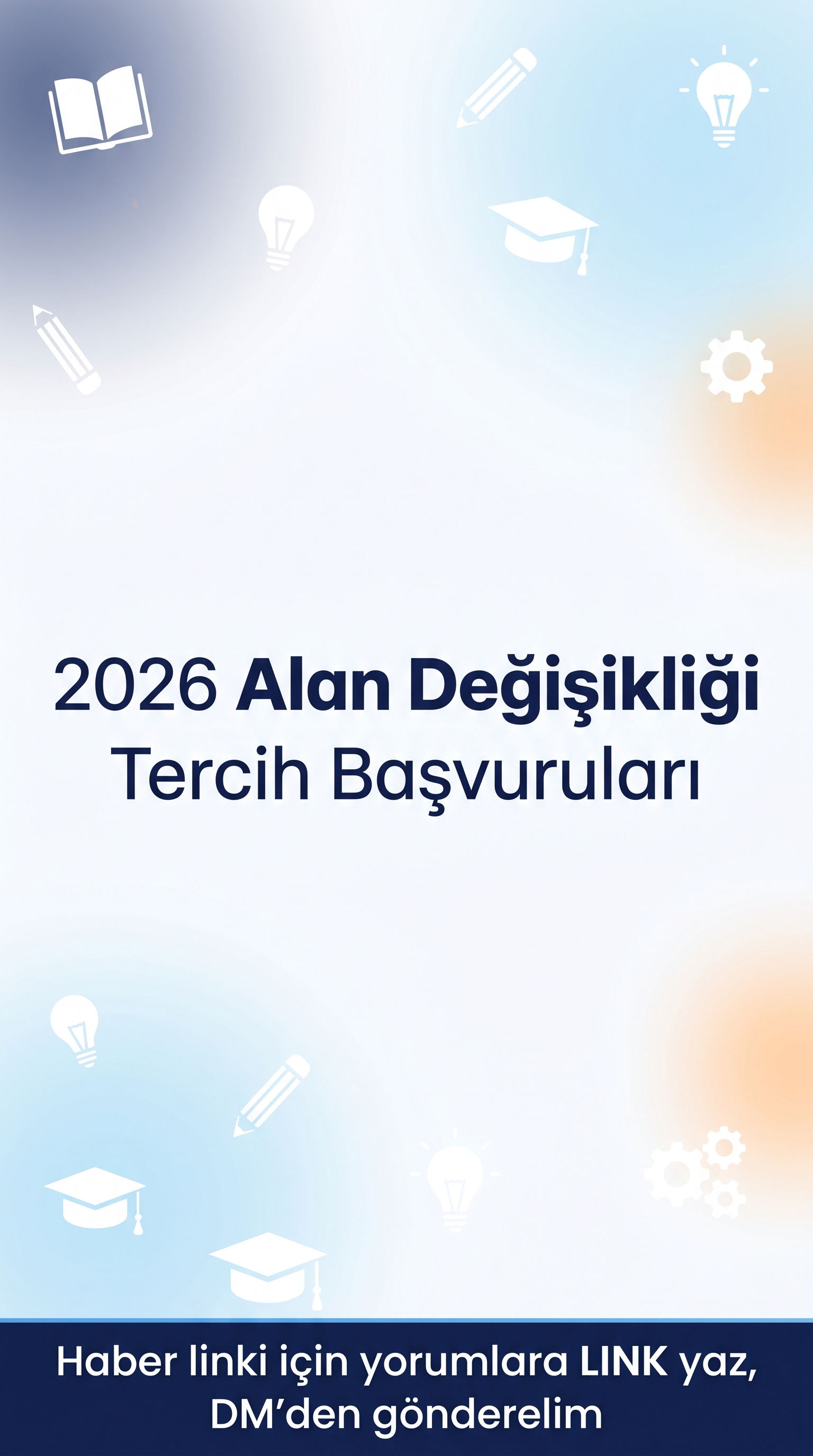 2026 Alan Değişikliği Tercih Başvuruları