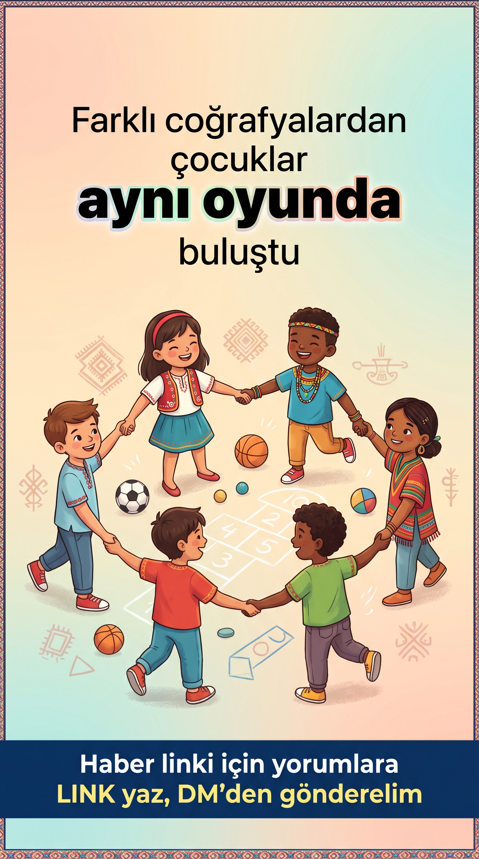 Türk Dünyası Çocuk Oyunları Şenliği İstanbul’da