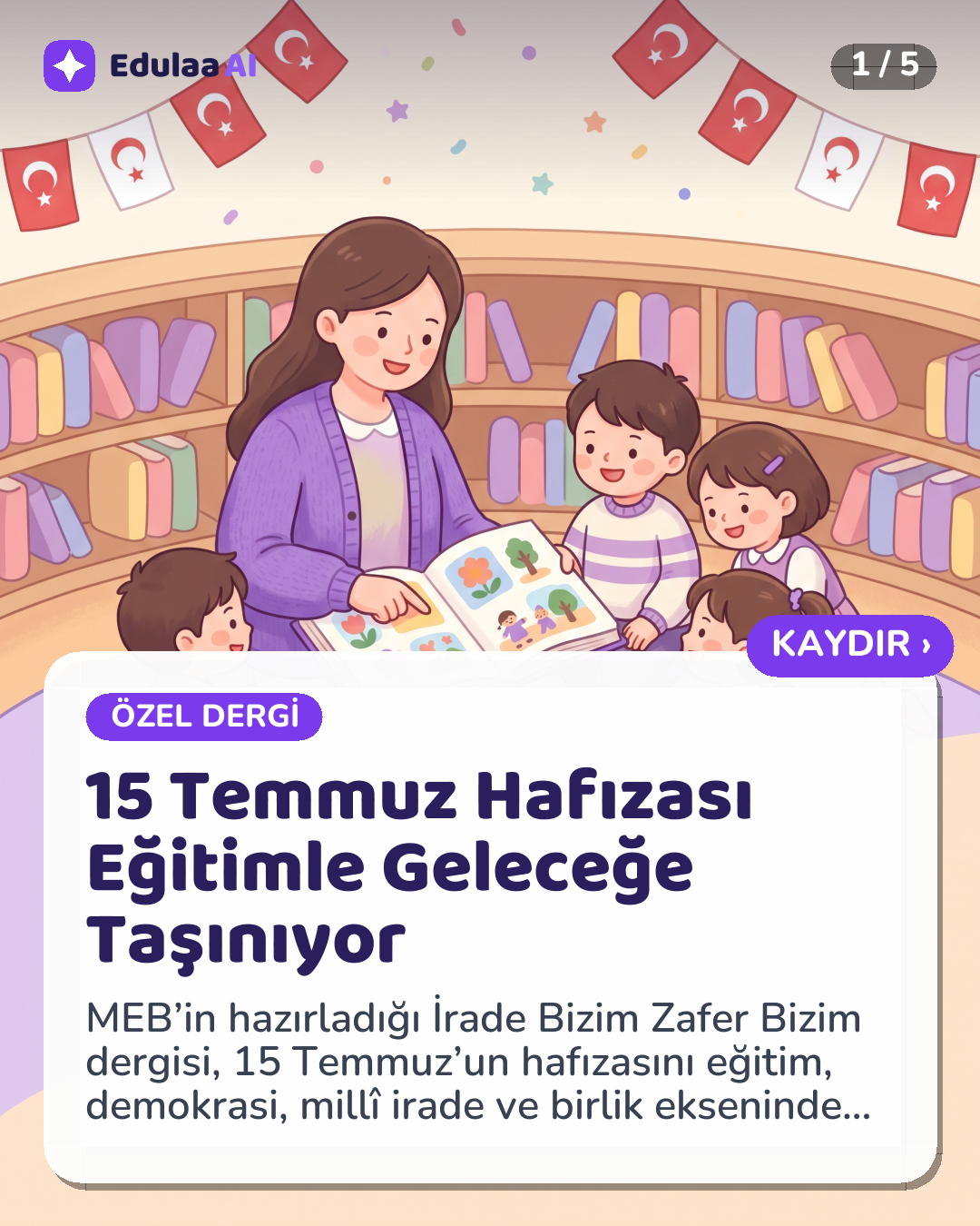 15 Temmuz Hafızası Eğitimle Geleceğe Taşınıyor